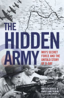 The Hidden Army   MI9 s Secret Force and the Untold Story of D Day