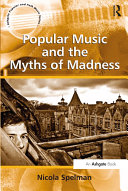 Popular Music and the Myths of Madness