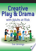 Creative Play and Drama with Adults at Risk