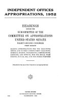 Independent Offices Appropriations, 1952, Hearings Before ... 82-1