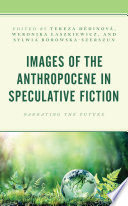 Images of the Anthropocene in Speculative Fiction Book