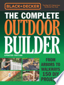 Black   Decker The Complete Outdoor Builder   Updated Edition Book PDF