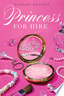 Princess for Hire PDF Book By Lindsey Leavitt