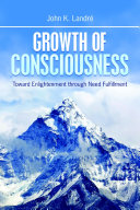 Growth of Consciousness  Toward Enlightenment through Need Fulfillment