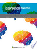 The Crossroads Between Immunological Disorders and Neuropsychiatric Diseases  A Case for Schizophrenia Book