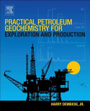 Practical Petroleum Geochemistry for Exploration and Production Book
