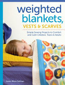 Weighted Blankets  Vests  and Scarves