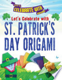 Let s Celebrate with St  Patrick s Day Origami Book
