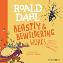 Roald Dahl's Beastly and Bewildering Words