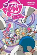 My Little Pony: Friends Forever Omnibus, Vol. 1