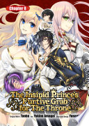 The Insipid Prince s Furtive Grab for The Throne   Chapter 8