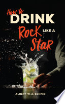 How to Drink Like a Rock Star Book