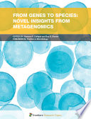 From Genes to Species  Novel Insights from Metagenomics