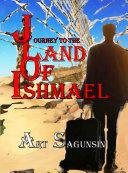 Journey to the Land of Ishmael