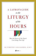 A Layman s Guide to the Liturgy of the Hours