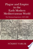 Plague and Empire in the Early Modern Mediterranean World Book
