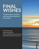 Final Wishes  Estate Planning   Legal Documents   Personal Wishes   Instructions   Household and Online Accounts