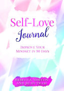 Self-Love Journal: Improve Your Mindset in 90 Days
