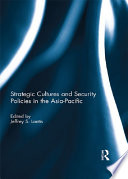 Strategic Cultures and Security Policies in the Asia Pacific
