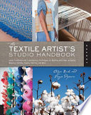 The Textile Artist s Studio Handbook Book