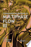 Computational Methods in Multiphase Flow III