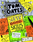 Tom Gates 10  Super Good Skills  Almost    