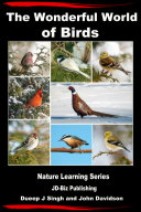The Wonderful World of Birds - How to Make Friends With Our Feathered Friends