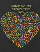100-Write-And-Learn Sight Word Practice Pages!