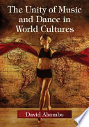 The Unity of Music and Dance in World Cultures Book