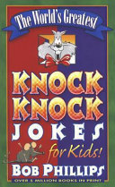 The World s Greatest Knock Knock Jokes for Kids