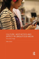 Culture, Aesthetics and Affect in Ubiquitous Media