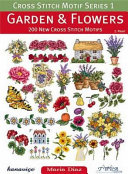 Cross Stitch Motif Series 1: Garden and Flowers