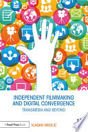 Independent Filmmaking and Digital Convergence