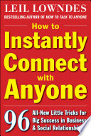 How to Instantly Connect with Anyone  96 All New Little Tricks for Big Success in Relationships Book