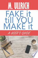Fake It Till You Make It Book PDF