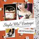 Style Me Vintage: Accessories