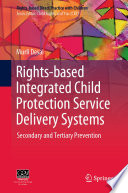 Rights based Integrated Child Protection Service Delivery Systems Book