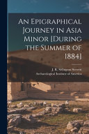 An Epigraphical Journey in Asia Minor  during the Summer of 1884  Book