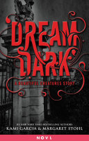 Dream Dark  A Beautiful Creatures Story Pdf/ePub eBook