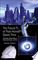The Future of Post-human Space-time