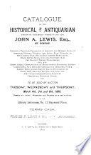 Catalogue Of The Historical And Antiquarian Portion Of The Library Formed By The Late John A Lewis Esq Of Boston