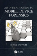 An In Depth Guide to Mobile Device Forensics