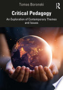 Critical pedagogy : an exploration of contemporary themes and issues /