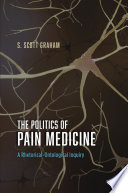 The Politics of Pain Medicine Book