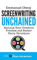 Screenwriting Unchained