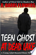 Teen Ghost at Dead Lake