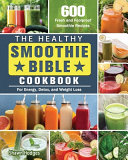 The Healthy Smoothie Bible Cookbook