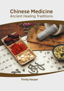 Chinese Medicine: Ancient Healing Traditions
