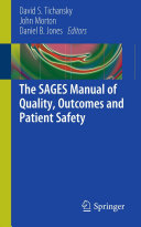 The SAGES Manual of Quality, Outcomes and Patient Safety