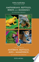 Viva Natura  Field guide to the Amphibians  Reptiles  Birds and Mammals of Western Mexico  Spanish and English Edition 